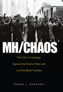 Image for MHCHAOS: CIA's Intelligence Collection Against the American New Left and Black Extremists