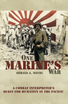 Image for One Marine's war: a combat interpreter's quest for mercy in the Pacific