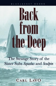 Image for Back from the Deep: The Strange Story of the Sister Subs Squalus and Sculpin
