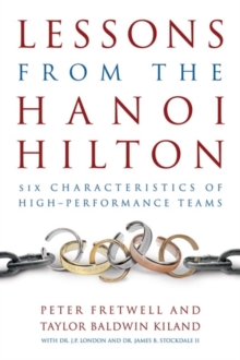 Image for Lessons from the Hanoi Hilton  : six characteristics of high performance teams