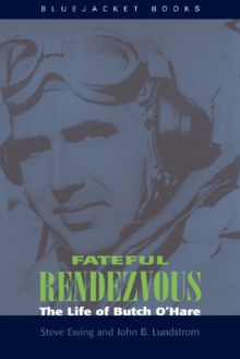 Image for Fateful rendezvous: the life of Butch O'Hare