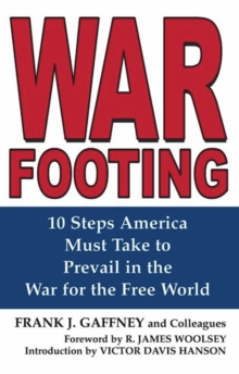 Image for War footing: 10 steps America must take to prevail in the war for the free world
