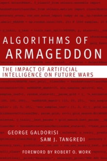 Image for Algorithms of Armageddon : The Impact of Artificial Intelligence on Future Wars