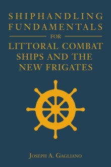 Image for Shiphandling Fundamentals for Littoral Combat Ships and the New Frigates