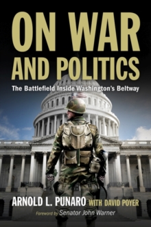 Image for On War and Politics : The Battlefield Inside Washington's Beltway