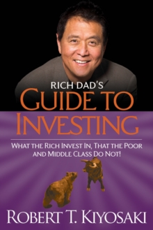 Image for Rich Dad's Guide to Investing : What the Rich Invest in, That the Poor and the Middle Class Do Not!