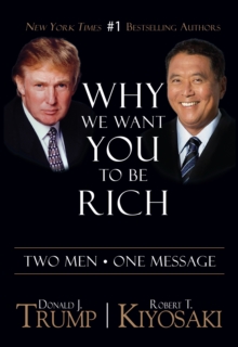 Image for Why We Want You To Be Rich : Two Men ? One Message