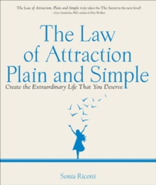 Image for The Law of Attraction, Plain and Simple: Create the Extraordinary Life That You Deserve