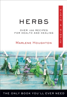 Image for Herbs: Over 100 Recipes for Health and Healing : The Only Book You'll Ever Need