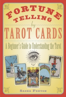 Image for Fortune Telling by Tarot Cards: A Beginner's Guide to Understanding the Tarot