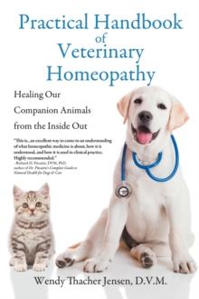 Image for Practical Handbook of Veterinary Homeopathy : Healing Our Companion Animals from the Inside Out
