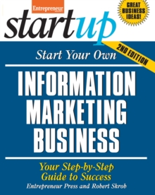 Image for Start your own information marketing business: your step-by-step guide to success