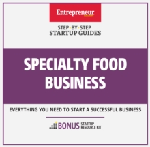 Image for Specialty Food Business: Step-By-Step Startup Guide.