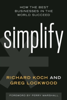 Image for Simplify: how the best businesses in the world succeed