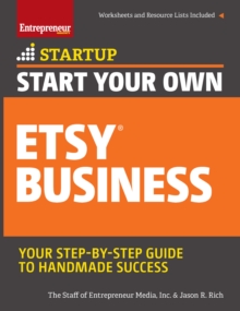 Image for Start Your Own Etsy Business: Handmade Goods, Crafts, Jewelry, and More
