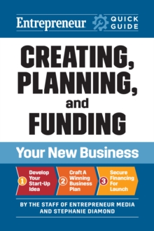Image for Entrepreneur Quick Guide: Creating, Planning, and Funding Your New Business