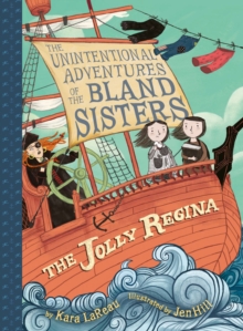 Image for The unintentional adventures of the bland sisters: the jolly regina