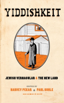 Image for Yiddishkeit: Jewish vernacular and the new land