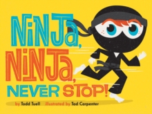 Image for Ninja, ninja, never stop!