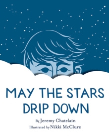 Image for May the stars drip down