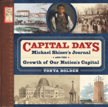 Image for Capital Days: Michael Shiner's Journal and the Growth of Our Nation's Capital