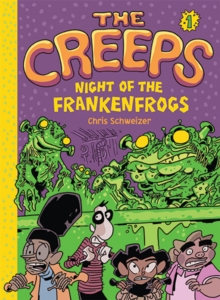 Image for Creeps: Book 1: Night of the Frankenfrogs