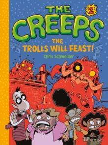 Image for Creeps: Book 2: The Trolls Will Feast!