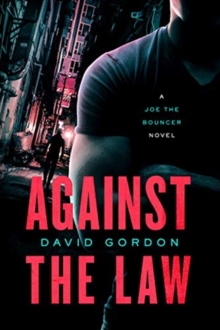 Image for Against the Law : A Joe the Bouncer Novel