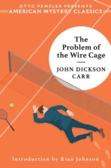 Image for The problem of the wire cage  : a Gideon Fell mystery