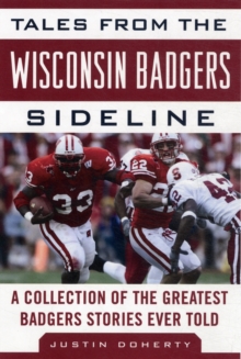 Image for Tales from the Wisconsin Badgers Sideline