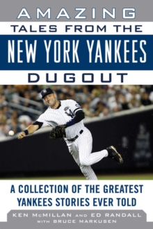 Image for Amazing Tales from the New York Yankees Dugout: A Collection of the Greatest Yankees Stories Ever Told