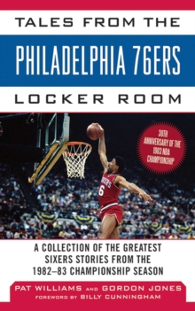 Image for Tales from the Philadelphia 76ers Locker Room: A Collection of the Greatest Sixers Stories from the 1982-83 Championship Season