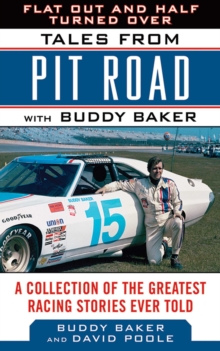Image for Flat Out and Half Turned Over: Tales from Pit Road with Buddy Baker