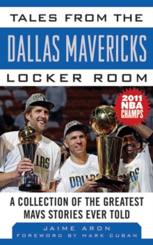 Image for Tales from the Dallas Mavericks Locker Room: A Collection of the Greatest Mavs Stories Ever Told