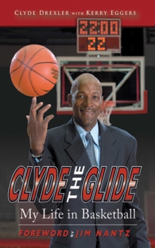 Image for Clyde the glide: my life in basketball