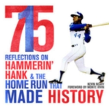 Image for 715: reflections on hammerin' Hank and the home run that made history