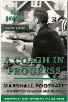 Image for A coach in progress: Marshall football - a story of survival and revival