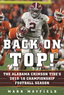 Image for Back On Top!: The Alabama Crimson Tide's 2015-16 Championship Football Season