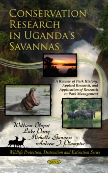 Image for Conservation research in Uganda's savannas: a review of park history, applied research, and application of research to park management