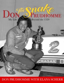 Don The Snake Prudhomme:: My Life Beyond the 1320