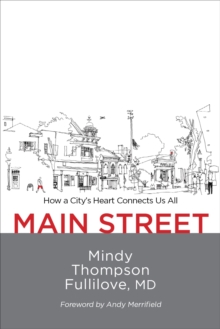 Image for Main Street : How a City's Heart Connects Us All