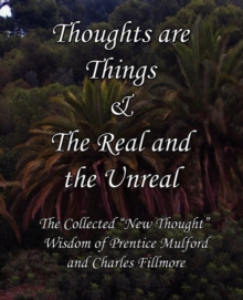 Image for Thoughts are Things & The Real and the Unreal