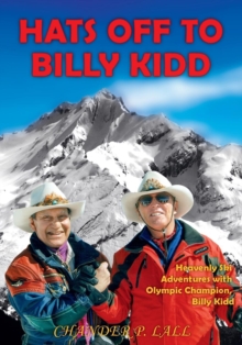 Image for Hats Off to Billy Kidd : Heavenly Ski Adventures with Olympic Champion Billy Kidd