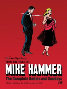 Image for Mickey Spillane's From the Files of...Mike Hammer: The complete Dailies and Sundays Volume 1