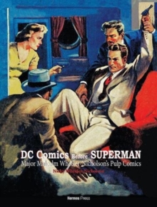 Image for DC Comics Before Superman: Major Malcolm Wheeler-Nicholson's Pulp Comics