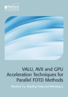 Image for VALU, AVX and GPU Acceleration Techniques for Parallel FDTD Methods