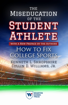 Miseducation of the Student-Athlete, with a New Preface by the Authors