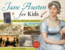 Image for Jane Austen for kids: her life, writings, and world, with 21 activities
