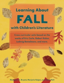 Image for Learning About Fall with Children's Literature: Heroin, Handguns, and Ham Sandwiches