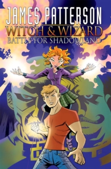 Image for James Patterson's Witch & Wizard Volume 1
